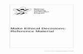 Make Ethical Decisions: Reference Material - …softball.bc.ca/.../165/Make+Ethical+Decisions-Reference+Material.pdf · decisions in situations presenting ethical or moral dilemmas.