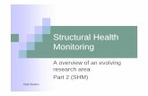 Structural Health Monitoring - Reluis · SHM Definition - 1996 Damage Identification and Health Monitoring of Structural and Mechanical Systems from Changes in Their Vibration Characteristics: