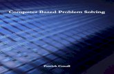 Computer Based Problem Solving - …mrbrichta.pbworks.com/.../fetch/45192711/ComputerBasedProblemS… · Computer Based Problem Solving ... as a problem solving aid. Programming languages