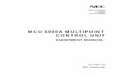 MCU 5000A MULTIPOINT CONTROL UNIT - …pdf.textfiles.com/manuals/TELECOM-F-R/NEC MCU 5000A Equipment... · 4: HARDWARE CONFIGURATION ... SYSTEM CONTROL AND VARIOUS APPLICATIONS ...