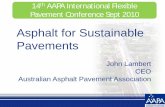 Asphalt for Sustainable Pavements - AAPA Queensland · Asphalt for Sustainable Pavements John Lambert ... One technology to even further lower emissions is warm ... Particularly relevant