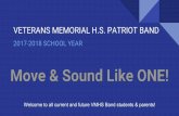 2017-2018 SCHOOL YEAR VETERANS MEMORIAL H.S. PATRIOT BANDvmhsbands.weebly.com/uploads/4/4/3/...presentation.pdf · THE VMHS Patriot Marching Band ALL students in the band program
