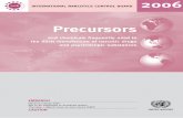Precursors and chemicals frequently used in the …€¦ · Precursors and chemicals frequently used in ... frequently used in the illicit manufacture of narcotic drugs ... 3,4-Methylenedioxyphenyl-2-propanone