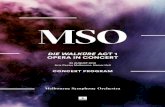 DIE WALKÜRE ACT 1 OPERA IN CONCERT · MELBOURNE SYMPHONY ORCHESTRA Established in 1906, the Melbourne Symphony Orchestra (MSO) is an arts leader and Australia’s oldest professional