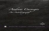 Andrew Carnegie - Detroit Lodge No. 2 | Detroit, … · 2010-08-30 · proves the wisdom of the choice‚ a choice made and carried out in the ... 10 Autobiography of Andrew Carnegie