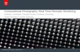 Computational Photography: Real Time Plenoptic … · Computational Photography With traditional photography light rays in a scene go through optical ... Computational Refocusing