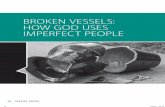 BROKEN VESSELS: HOW GOD USES IMPERFECT PEOPLE …media1.razorplanet.com/share/510694-5121/resources/1243454_201797... · 97 Brokenness and pain. Unfortunately, brokenness and pain
