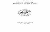 State of Mississippi Treasurer’s Annual Report · State of Mississippi Treasurer’s Annual Report For the Year Ended June 30, 2004. Office of the State Treasurer Tate Reeves State