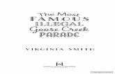 The Most Famous Illegal Goose Creek Parade - … · The Most Famous Illegal Goose Creek Parade 5 ... “But Louise says they told her they’re desperate for money and ... The Most
