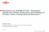 Revisions to ASTM D7310 'Standard Guide for Defect ...leaders.4spe.org/spe/conferences/ANTEC2017/papers/491.pdf · SPE ANTEC ® Anaheim 2017 / ... • Chill roll (esp. small gels)