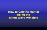How to Call the Market Using the Elliott Wave Principle · Title: How to Call the Market Using the Elliott Wave Principle Author: Robert Prechter Created Date: 20030626154515Z