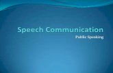 Public Speaking - Effective Speech Communication | … · Public speaking is the process of speaking ... Appreciative Listening for pleasure or enjoyment ... Things may/will not go