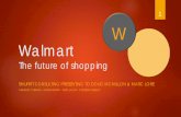 Walmart - John Molson MBA International Case …€¦ · 16. Implementation: Macy’s Acquisition. Rapid scale, two brands and target markets. 17. 2018. $68BN ... • Walmart headed