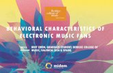 BEHAVIORAL CHARACTERISTICS OF ELECTRONIC MUSIC FANSinsights.midem.com/.../2017/01/...electronic-music-fans-whitepaper.pdf · bret ewen, graduate student, berklee college of music,