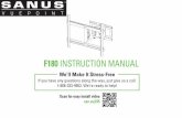 F180 INSTRUCTION MANUAL - SANUS VuePointvuepoint.sanus.com/assets/F180_F180 IM.pdf · F180 INSTRUCTION MANUAL Scan for easy install video san.us/245 ... If you do not understand these