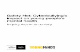 Safety Net: Cyberbullying’s impact on young people’s ... · PDF filemental health Inquiry report summary. ... Facebook (Instagram and WhatsApp), Twitter, YouTube, Tumblr and Snapchat.