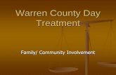 Warren County Day Treatment Treatment...Every Quarter Day Treatment holds a Family Night Family Night helps reconnect families Each Family Night has a different seasonal theme ...