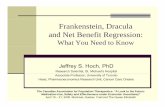 Frankenstein, Dracula andN tB fitR id Net Benefit Regression · Frankenstein, Dracula andN tB fitR id Net Benefit Regression: What You Need to Know Jeffrey S. Hoch, PhD ... the use