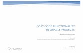Cost Code Functionality in Oracle Projects · This feature uses a combination of configuration steps in Oracle Project Costing and Oracle Project Management. Problem Statement