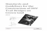 Standards and Guidelines for the Construction of … · Standards and Guidelines for the Construction of OHV ... The Canadian Highway Bridge Design Code, CSA-S6, ... are required