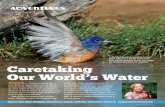 Caretaking Our World’s Water - Audubon Adventures · Caretaking Our World’s Water ... It likely goes to a water treatment plant where it’s treated, ... But most of Earth’s