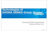 Technologies of SHOWA DENKO Group · 2018-06-06 · Design High-performance ... Ethyl acetate plant Ethyl acetate ⇒ Printing ink, paint, thinner, ... Acetaldehyde Ethyl acetate
