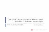AE 549 Linear Stability Theory and Laminar-Turbulent ...ae549/introduction.pdf · AE 549 Linear Stability Theory and Laminar-Turbulent Transition ... theory of boundary-layer stability