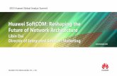 Huawei SoftCOM: Reshaping the Future of Network …€¦ · Network structure to be simplified ... •NfV Principle: Hardware and Software Decoupling ... RNC EPC Switch Router BRAS