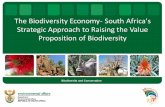 The Biodiversity Economy- South Africa's Strategic ... · The Biodiversity Economy- South Africa's Strategic Approach to Raising the Value Proposition of Biodiversity ... full potential