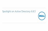 Spotlight on Active Directory 6.8 - Questsupport-public.cfm.quest.com/b47b629e-82e1-4aad... · Spotlight on Active Directory 6.8.3. ... \Program Files\Dell\Common Files\Diagnostic