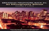 BRINGING FIELDWORK BACK IN: An Ethnography Retreat · BRINGING FIELDWORK BACK IN: An Ethnography Retreat ... Hunter • Thomas Ippilito • Simone Ispa-Landa ... BRINGING FIELDWORK