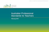 Australian Professional Standards for Teachers · Developing professional standards for teachers that can guide professional learning, practice and engagement facilitates the improvement