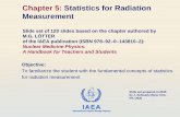 Chapter 5: Statistics for Radiation Measurement · International Atomic Energy Agency ... Chapter 5: Statistics for ... 5.2.1.1. Data set as a list . Nuclear Medicine Physics: ...
