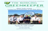 OFFICIAL PUBLICATION OF THE NSW BOWLING … · The NSW Bowling Greenkeepers’ Association ABN: 36 390 545 887 ... across to Tif-dwarf over the years and the greens at ... (magazine