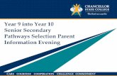 Year 9 into Year 10 Senior Secondary Pathways … · Year 9 into Year 10 Senior Secondary Pathways Selection Parent Information Evening CARE COURTESY COOPERATION CHALLENGE COMMITMENT