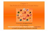 Chapter 9 The Political Economy of Trade Policy · Chapter 9 The Political Economy of Trade Policy ... • This chapter examines some of the reasons ... by competition among political