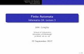 Finite Automata - Informatics 2A: Lecture 3 and Automata Some formal de nitions Determinization Finite Automata Informatics 2A: Lecture 3 John Longley School of Informatics University