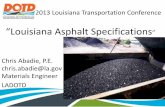 “Louisiana Asphalt Specifications 5 Review of... · “Louisiana Asphalt Specifications” ... •Lotman and LWT must pass for FINAL Validation ... •Provide performance review