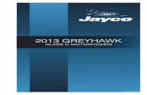 2013 GREYHAWK - Jayco · greyhawk class c table of contents i warning: read all instructions in this manual and component manufacturer supplied information before using your rv.