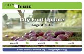 City Fruit Update - Seattle · City Fruit . promotes the ... 6,549 pounds of fruit and donated to ten ... Jose Rizal • Martha Washington ...