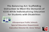The Balancing Act: Scaffolding Instruction to Meet the ... · CCSS While Individualizing Education for Students with Disabilities ... Multisensory Grammar Advanced •High School: