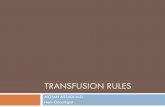 TRANSFUSION RULES - fd.abzums.ac.ir cross match: 54min Indications for ... needle,improper use of blood warmer,bacterial contamination