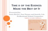 Time is of the Essence: Make the Best of It is of the Essence.pdf · J. Wallace James Elementary . ... better because of Professional School Counseling ... Time is of the Essence: