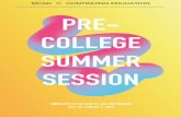 PRE- COLLEGE SUMMER SESSION · The Pre-College Summer Session (PCSS) is a ... and produce a final project. ... making it a hotspot for 3D animation.