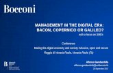 MANAGEMENT IN THE DIGITAL ERA: BACON, COPERNICO OR GALILEO? · MANAGEMENT IN THE DIGITAL ERA: BACON, COPERNICO OR GALILEO? Conference: Making the digital economy and society inclusive,