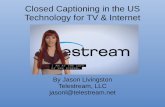 Closed Captioning in the US Technology for TV & Internetsubtitling.irt.de/subtech/assets/presentation/Captioning in the US... · Closed Captioning in the US Technology for TV & Internet