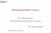 Housing Frontline Futures - Chartered Institute of … Events/tai2014/Jo Richardson.pdf · Appreciative Inquiry . Key interim findings ... findings – come and share your ideas with