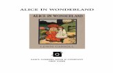 Alice in Wonderland - imperialdreams.co.in in wonderland.pdf · ALICE'S ADVENTURES IN WONDERLAND I—DOWN THE RABBIT -HOLE A lice was beginning to get very tired of sitting by her