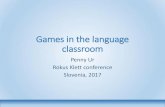 Games in the language classroom - Devetletka · Games in the language classroom Penny Ur Rokus Klett conference Slovenia, 2017