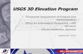 USGS 3D Elevation Program - silverjackets.nfrmp.ussilverjackets.nfrmp.us/Portals/0/doc/Tennessee/2014_USGS_3DEP.pdf · OIR – GIS Services 4 Tennessee Base Mapping Program •Prorated